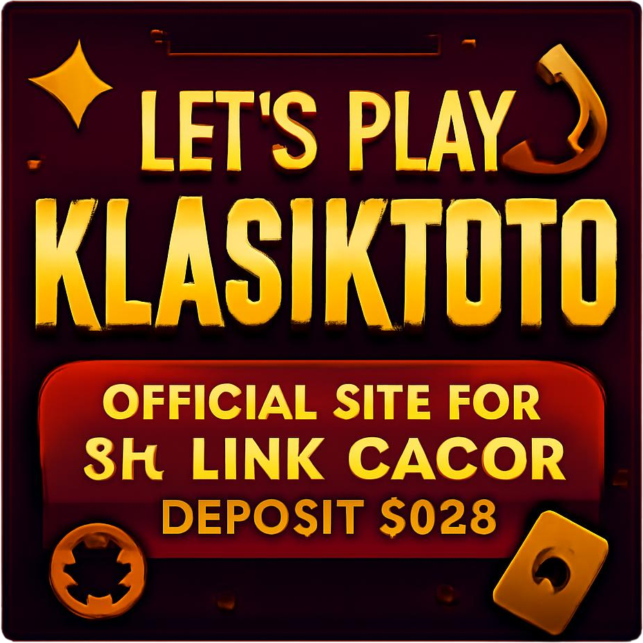 Yuk Main KLASIKTOTO situs resmi depo 5K link gacor 2026